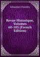Revue Historique, Volumes 60-105 (French Edition), Sebastien Charlety 