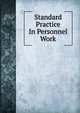 Standard Practice In Personnel Work, 