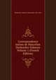 Correspondence intime de Marceline Desbordes-Valmore Volume 1 (French Edition), Desbordes-Valmore Marceline 1786-1859 