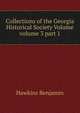 Collections of the Georgia Historical Society Volume volume 3 part 1, Hawkins Benjamin 