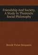 Friendship And Society, A Study In Thomistic Social Philosophy, Brezik Victor Benjamin 
