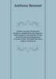 A short account of that part of Africa, inhabited by the Negroes.: With respect to the fertility of the country; the good disposition of many of the . by which the slave trade is carried on., Anthony Benezet 