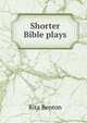 Shorter Bible plays, Rita Benton 