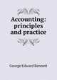 Accounting: principles and practice, George Edward Bennett 