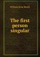 The first person singular, William Rose Benet 