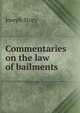 Commentaries on the law of bailments, Joseph Story 