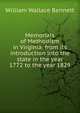 Memorials of Methodism in Virginia: from its introduction into the state in the year 1772 to the year 1829, William Wallace Bennett 