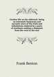 Cowboy life on the sidetrack: being an extremely humorous and sarcastic story of the trials and tribulations endured by a party of stockmen making a shipment from the west to the east, Frank Benton 