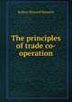 The principles of trade co-operation, Robert Howard Bennett 