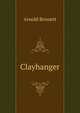 Clayhanger, Bennett, Arnold, 1867-1931 