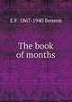 The book of months, E F. 1867-1940 Benson 