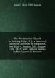 The Presbyterian Church in Basking Ridge, N.J.: a historical discourse delivered by the pastor, Rev. John C. Rankin, D.D., August 11th, 1872 ; with . of later history by Rev. Lauren G. Bennett, John C. 1816-1900 Rankin 