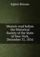 Memoir read before the Historical Society of the State of New-York, December 31, 1816, Egbert Benson 
