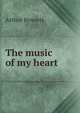 The music of my heart, Arthur Bennett 