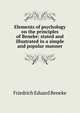 Elements of psychology on the principles of Beneke: stated and illustrated in a simple and popular manner, Friedrich Eduard Beneke 