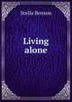 Living alone, Stella Benson 