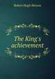 The King's achievement, Robert Hugh Benson 