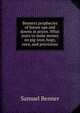 Benners prophecies of future ups and downs in prices. What years to make money on pig-iron, hogs, corn, and provisions, Samuel Benner 