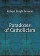 Paradoxes of Catholicism, Robert Hugh Benson 