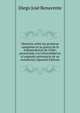 Memoria sobre las primeras campanas en la guerra de la independencia de Chile: presentada a la Universidad en el segundo aniversario de su instalacion (Spanish Edition), Diego Jose Benavente 