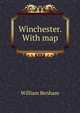 Winchester. With map, William Benham 