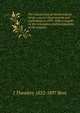 The ruined cities of Mashonaland; being a record of excavation and exploration in 1891. With a chapter on the orientation and mensuration of the temples, J Theodore 1852-1897 Bent 