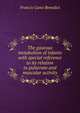 The gaseous metabolism of infants with special reference to its relation to pulserate and muscular activity, Benedict, Francis Gano 