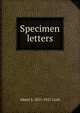 Specimen letters, Albert S. 1853-1927 Cook 