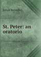 St. Peter: an oratorio, Julius Benedict 