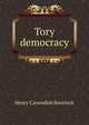 Tory democracy, Henry Cavendish Bentinck 