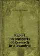 Report on prospects of Research in Alexandria, D G. 1862-1927 Hogarth 