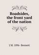 Roadsides, the front yard of the nation, J M. 1896- Bennett 