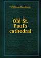 Old St. Paul's cathedral, William Benham 