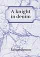 A knight in denim, Ramsey Benson 