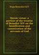 Heroic virtue: a portion of the treatise of Benedict XIV on the beatification and canonization of the servants of God, Pope Benedict XIV 