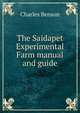 The Saidapet Experimental Farm manual and guide, Charles Benson 