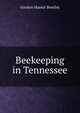 Beekeeping in Tennessee, Gordon Mansir Bentley 