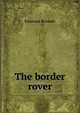 The border rover, Emerson Bennett 