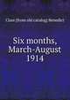 Six months, March-August 1914, Clare [from old catalog] Benedict 