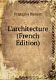 L'architecture (French Edition), Francois Benoit 