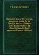 Memoire sur le Dreissena, nouveau genre de la famille des Mytilac?es, avec l'anatomie et la description de deux esp?ces (French Edition), P J. van Beneden 