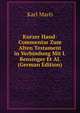 Kurzer Hand-Commentar Zum Alten Testament in Verbindung Mit I. Bensinger Et Al. (German Edition), Karl Marti 