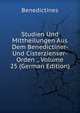 Studien Und Mittheilungen Aus Dem Benedictiner- Und Cisterzienser-Orden ., Volume 25 (German Edition), Benedictines 