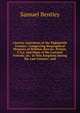 Literary Anecdotes of the Eighteenth Century: Comprizing Biographical Memoirs of William Bowyer, Printer, F.S.a. and Many of His Learned Friends; an . in This Kingdom During the Last Century; and, Samuel Bentley 
