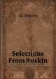 Selections From Ruskin, AC Benson 