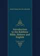 Introduction to the Rabbinic Bible, Hebrew and English, Jacob Chajim Ben Ibn Adonijah 
