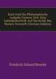Kant Und Die Philosophische Aufgabe Unserer Zeit: Eine Jubledenkschrift Auf Die Kritik Der Reinen Vernunft (German Edition), Friedrich Eduard Beneke 