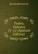 Teatro, Volumes 11-12 (Spanish Edition), Jacinto Benavente 