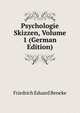 Psychologie Skizzen, Volume 1 (German Edition), Friedrich Eduard Beneke 