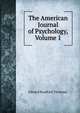 The American Journal of Psychology, Volume 1, Titchener, Edward Bradford, 1867-1927 